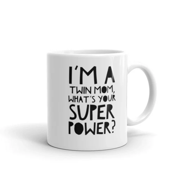 11oz Twin Mom Super Power Side 2