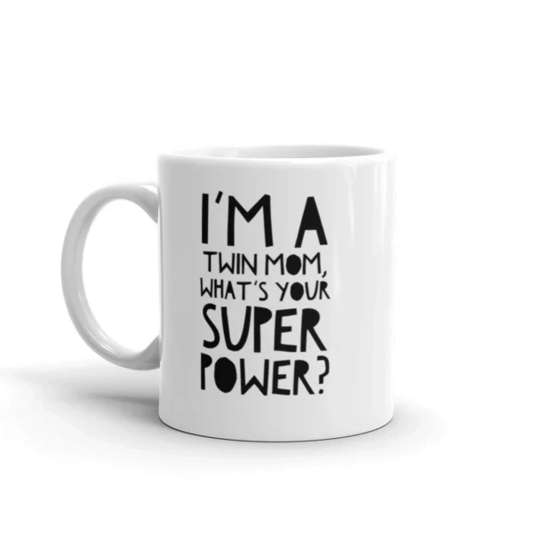 11oz Twin Mom Super Power Side 3