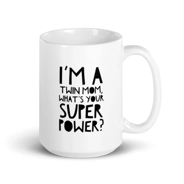 15oz Twin Mom Super Power Side 2