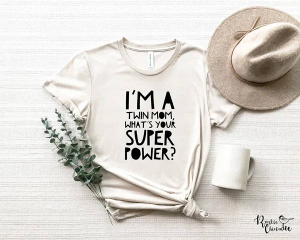 Twin Mom Super Powers Shirt Heather Dust