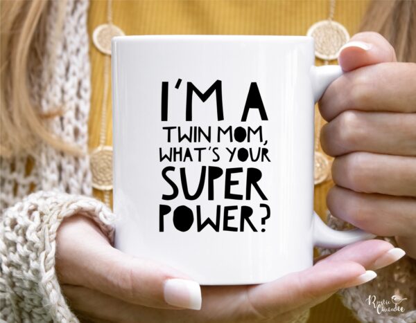 Twin Mom Super Powers Mug